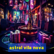 astral vila nova